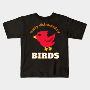 Easily Distracted By Birds Bider Bird Lover Kids T-Shirt